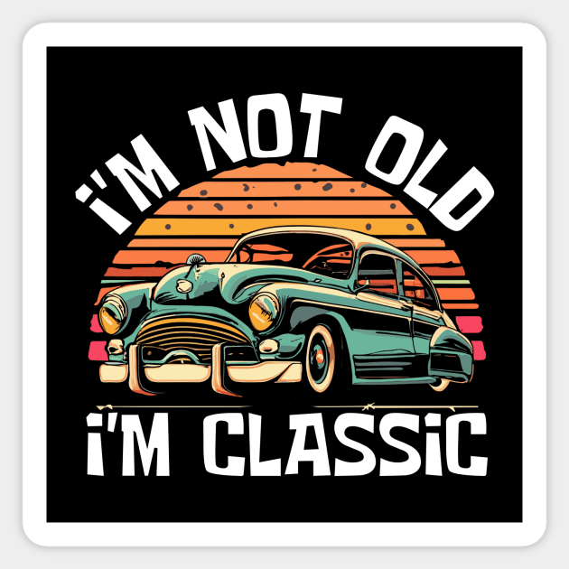 im-not-old-im-classic Sticker by Jhontee